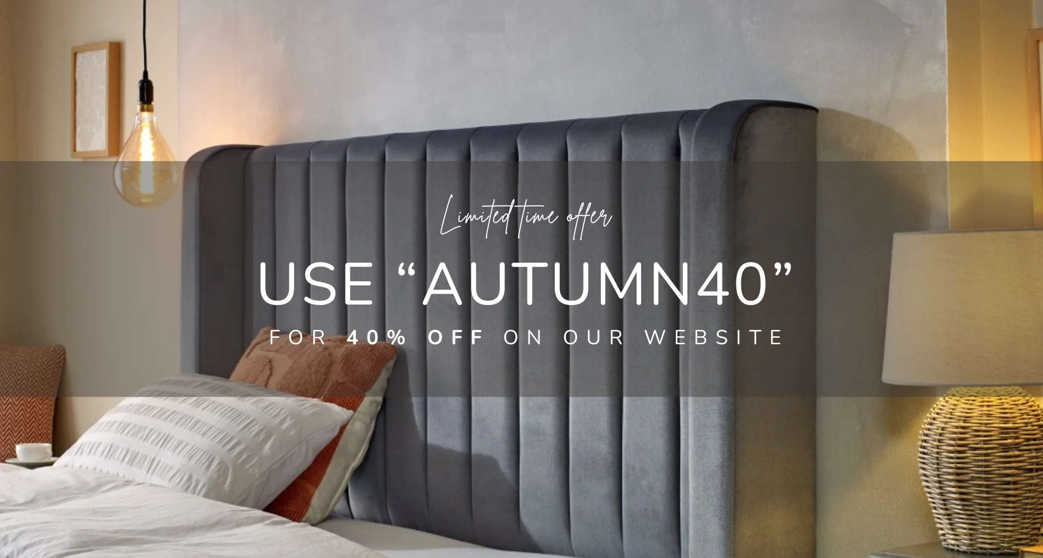 Revitalize your bedroom décor with our modern grey upholstered beds. Take advantage of a 40% discount by using code 'AUTUMN40' at AMA Upholster, valid for a limited time.